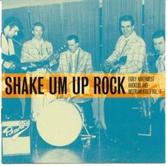 VARIOUS ARTISTS - Shake Um Up Rock