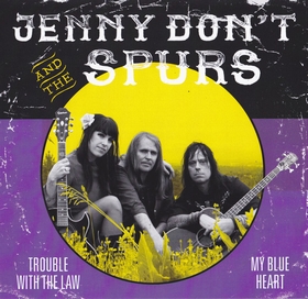 JENNY DON'T AND THE SPURPS - Trouble With The Law / My Blue Heart