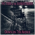 PAT TODD AND THE RANKOUTSIDERS - Down On 7th Avenue