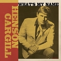 HENSON CARGILL - What's My Name