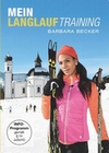 Mein Langlauf Training - Barbara Becker