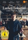 Das Luther-Tribunal. Zehn Tage im April