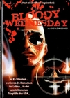 Bloody Wednesday - Uncut Edition [LE]