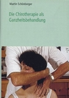 Die Chirotherapie als Ganzheitsbehandlung