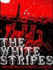 The White Stripes - Under Blackpool Lights