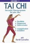 Tai Chi - Das sanfte Fitnessprogramm fr jedes..