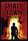 Small Town Massacre