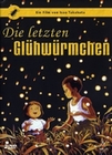 Die letzten Glhwrmchen [LE] [2 DVDs]