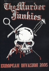 The Murder Junkies - European Invasion 2005