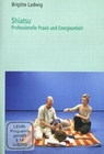 Shiatsu - Professionelle Praxis und Energiearb..